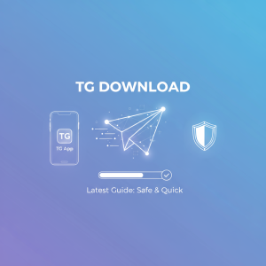 TG下载最新攻略：极速获取Telegram应用的安全方法揭秘