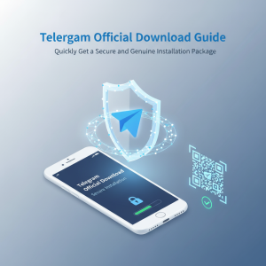 Telegram官网下载最新指南：快速获取安全正版安装包