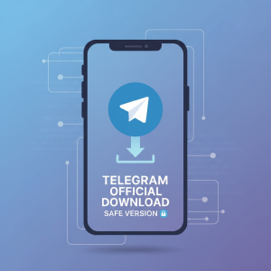 Telegram官网下载最新教程：快速获取官方安全版本指南