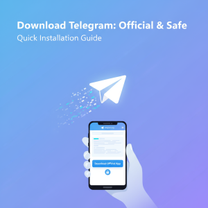 Telegram官网下载最新版：快速获取官方安全安装包指南