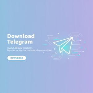 Telegram官网下载：快速、安全、轻松安装，立即体验全新通讯体验！