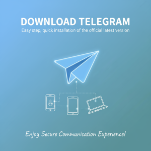Telegram官网下载：轻松一步，快速安装官方最新版，畅享安全通讯体验！