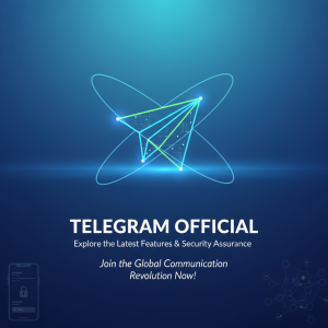 Telegram官网：探索最新功能与安全保障，立即加入全球通讯革命！