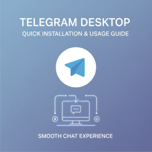 Telegram电脑版下载教程：快速安装使用指南，轻松上手聊天新体验
