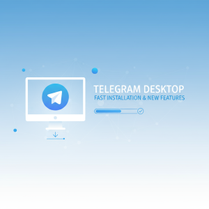 Telegram电脑版下载教程：极速安装指南与最新功能全面解析