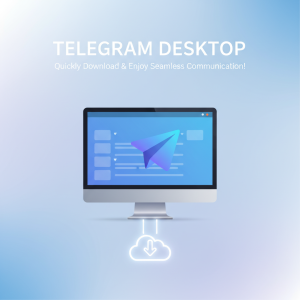 《快速下载Telegram电脑版，畅享便捷通信体验！》