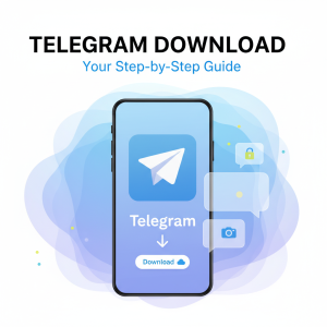 《电报下载：一步步教你轻松获取Telegram，开启畅聊之旅！》