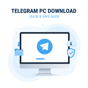 如何快速安全地下载Telegram电脑版：一步步指南
