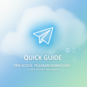 快速指南：免费获取最新Telegram下载方式，畅享全球即时通讯