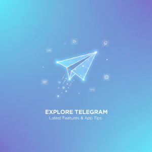 探索Telegram官网：了解最新功能与应用技巧，提升你的聊天体验！