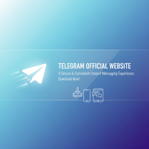探索Telegram官网：安全、便捷的即时通讯新体验，马上下载！