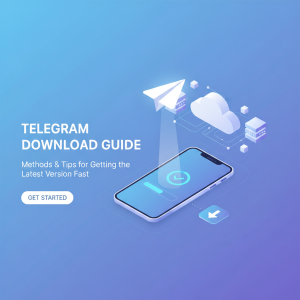 电报下载全攻略：快速获取最新版Telegram的方法与技巧