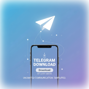 电报下载：快速获取最新Telegram版本，轻松畅享无限通讯