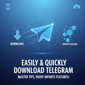 轻松快速下载Telegram：掌握技巧，畅享无限功能！