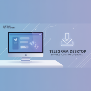 轻松获取Telegram电脑版下载教程，让你的聊天体验更畅快