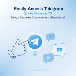 轻松获取Telegram：快速下载TG，畅享无缝通讯体验！