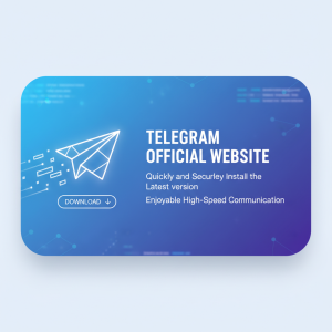 Telegram官网下载：快速安全安装最新版本，畅享极速通讯体验！
