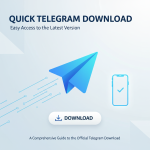 《快速电报下载：轻松获取最新版本，Telegram官网下载全攻略》
