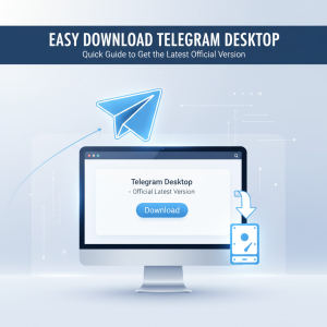 轻松下载Telegram电脑版：最新官方版本快速获取指南