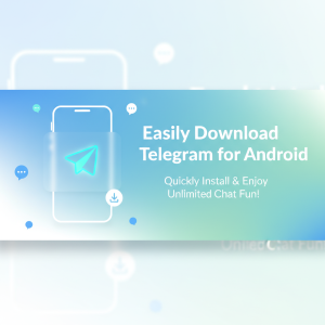 轻松获取Telegram安卓下载，快速安装享受无限聊天乐趣！